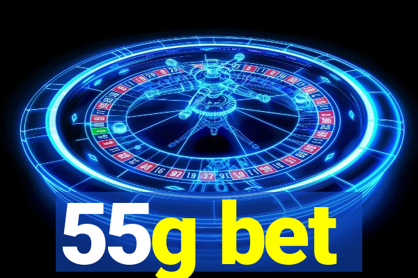 55g bet